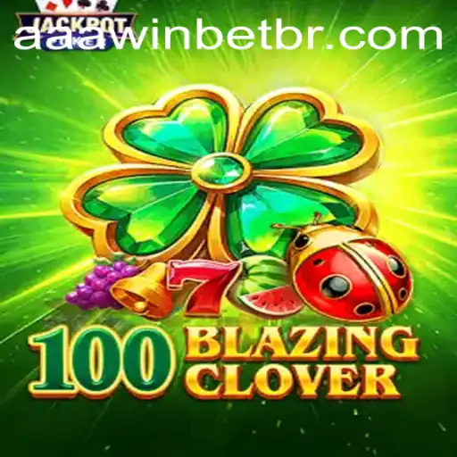 Discover the Excitement of 100BlazingClover