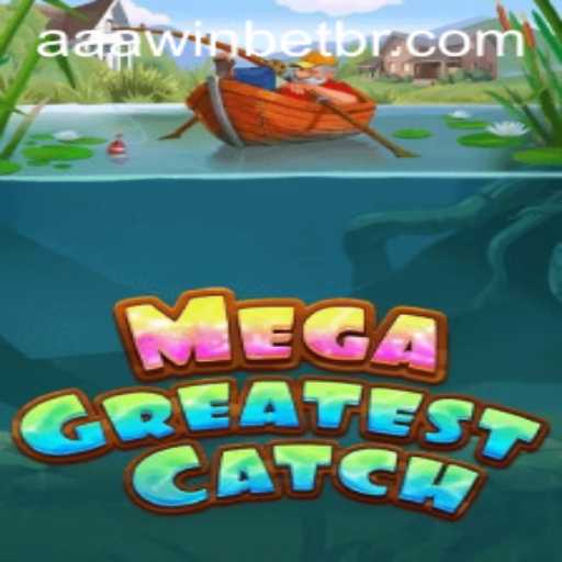 Discover the Thrilling World of MegaGreatestCatch and Unlock Exclusive Rewards